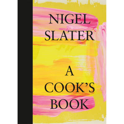 Win a copy of A Cook’s Book – The Essential Nigel Slater