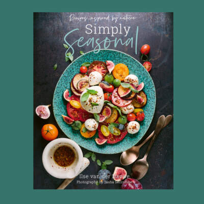 Win one of three copies of Simply Seasonal – Recipes Inspired by Nature by Ilse van der Merwe